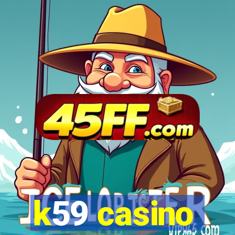 k59 casino